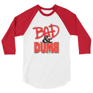 Bad & Dumb Baseball Tee