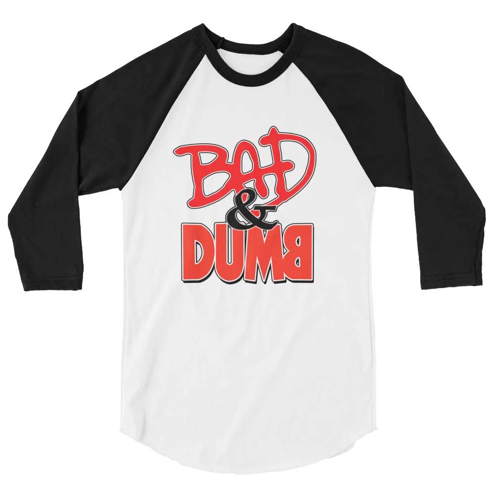 Bad & Dumb Baseball Tee