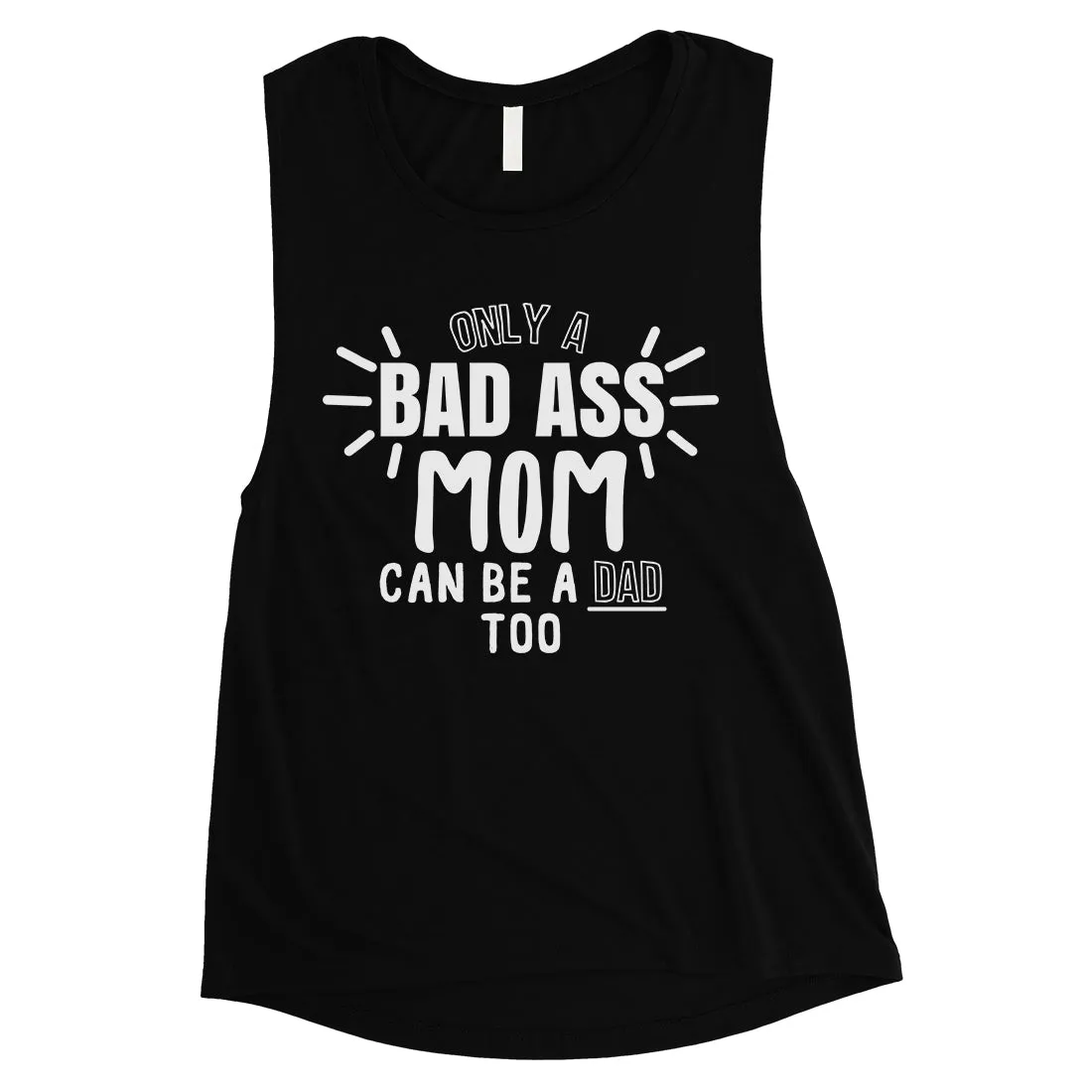 Bad Ass Mom Womens Cute Single Mom Muscle Tank Top Gifts