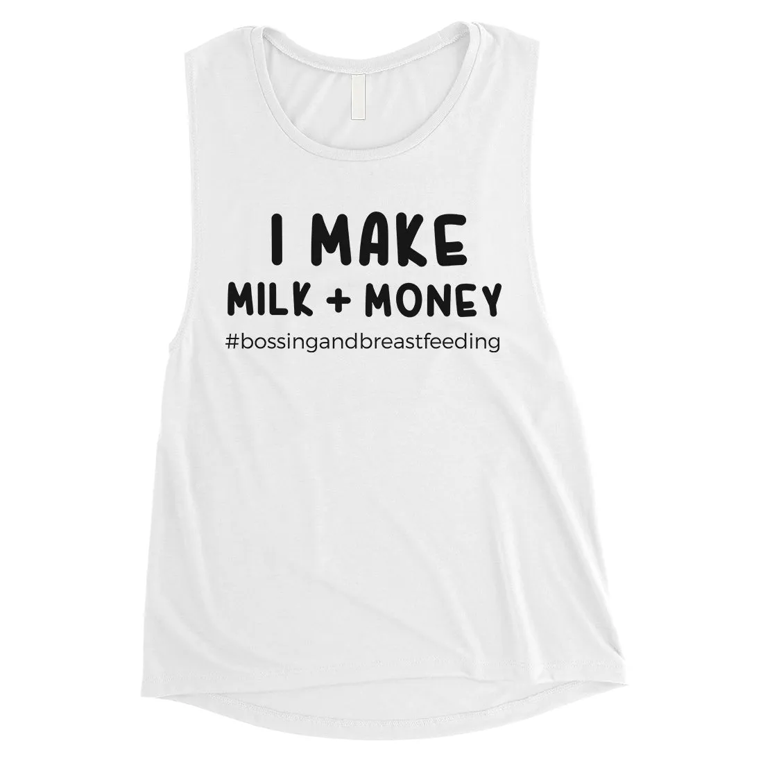 Make Milk Money Womens Funny Saying Muscle Tank Top Cute Mom Gift