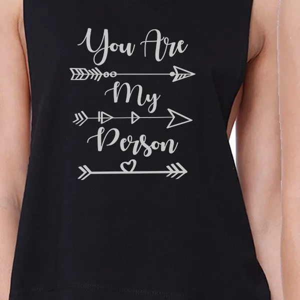 You Are My Person BFF Matching Black Crop Tops